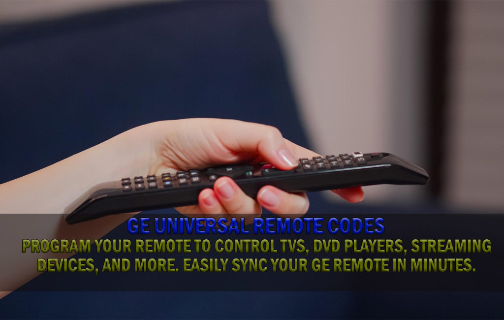 GE Universal Remote Codes